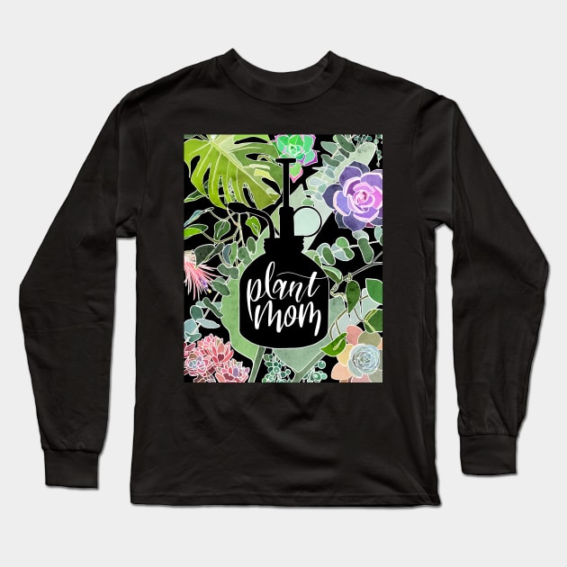 Plant Mom Long Sleeve T-Shirt by Roguish Design